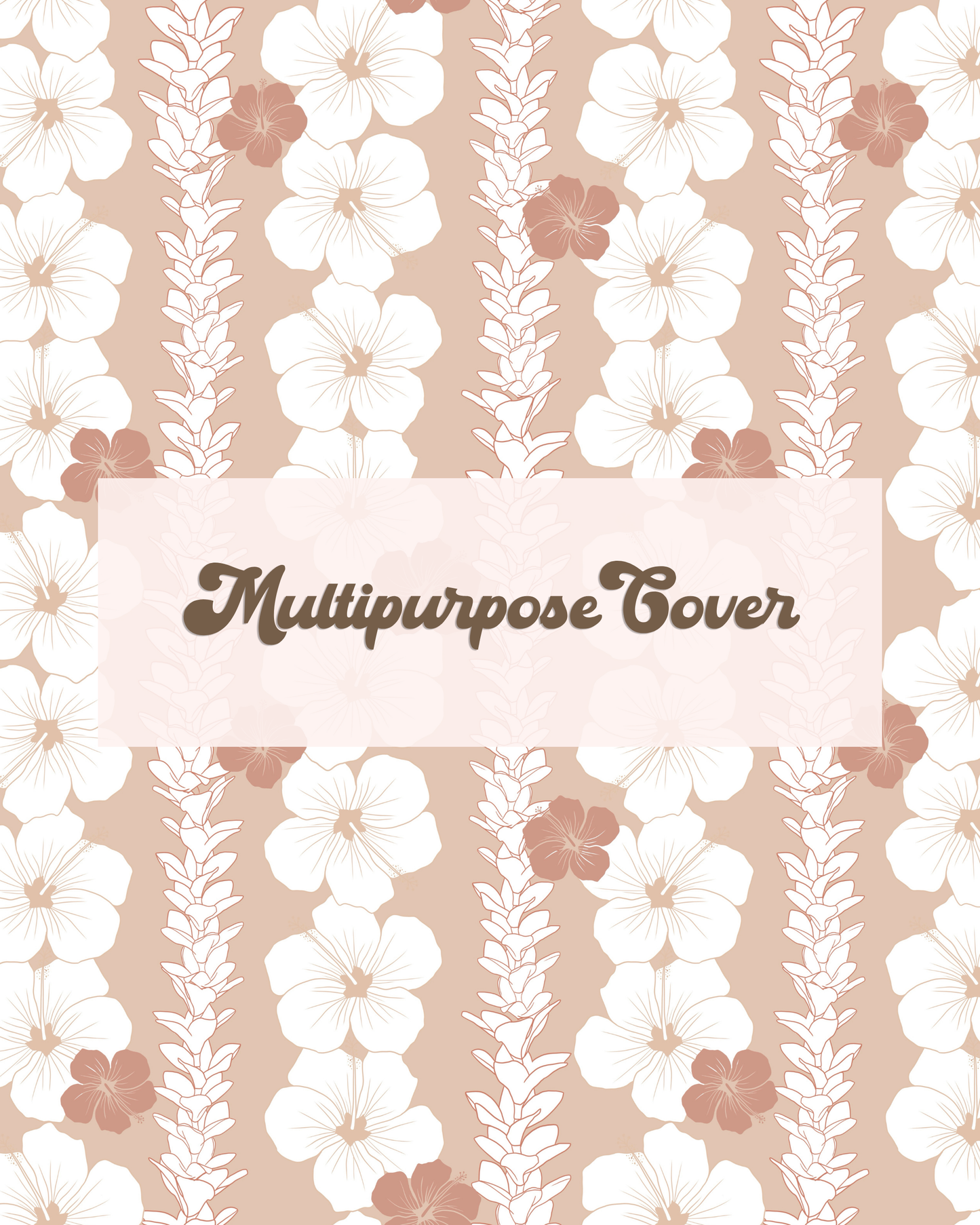Lei Multipurpose Cover